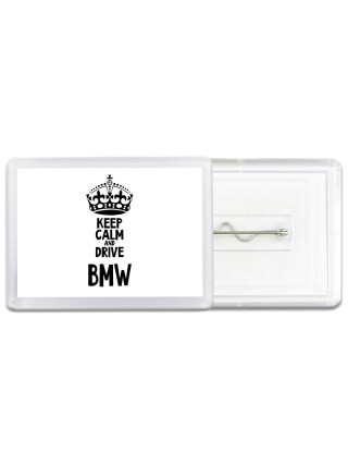 Keep calm and drive Bmw