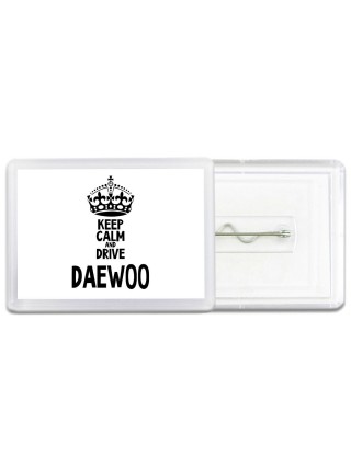Keep calm and drive Daewoo