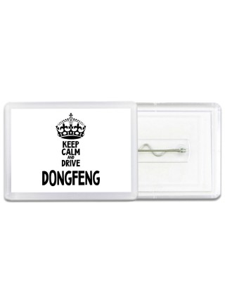 Keep calm and drive DongFeng