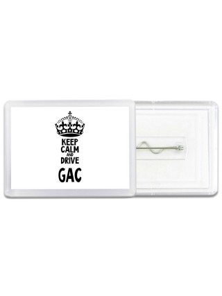 Keep calm and drive GAC