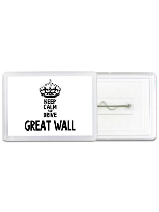 Keep calm and drive Great Wall