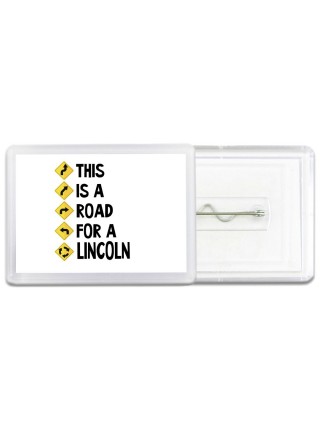 This is a road for a Lincoln