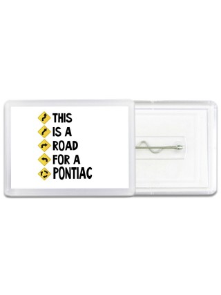 This is a road for a Pontiac