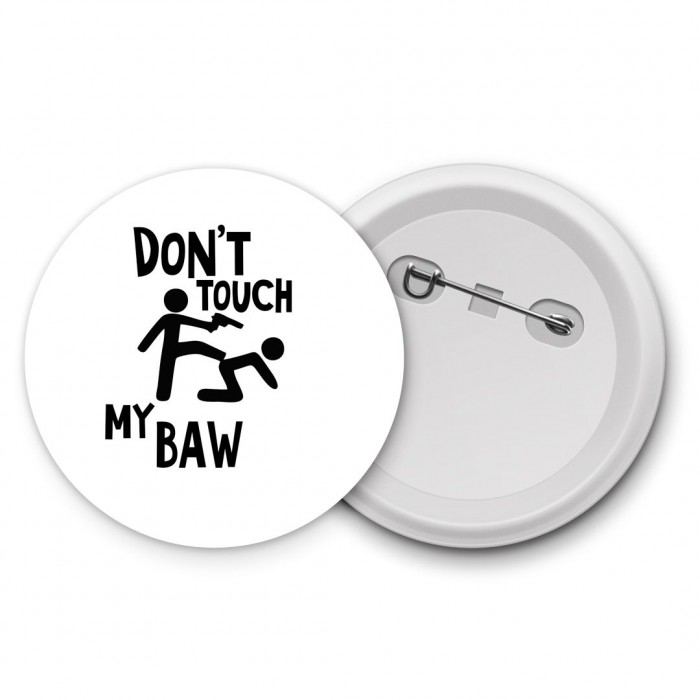 Don't touch my BAW