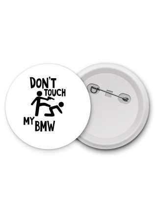 Don't touch my Bmw