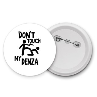 Don't touch my Denza