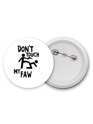 Don't touch my FAW