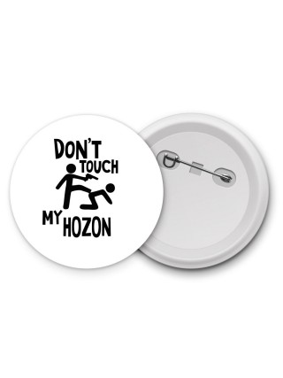 Don't touch my Hozon