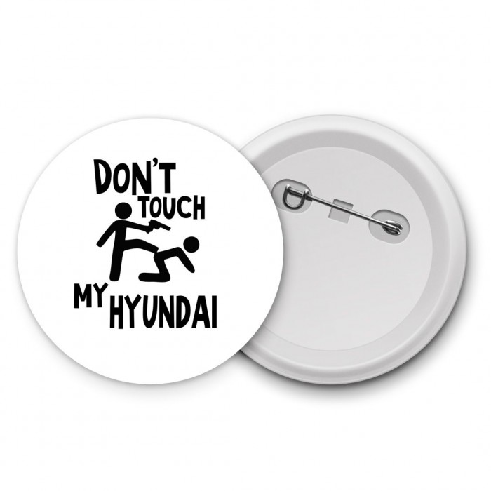 Don't touch my Hyundai