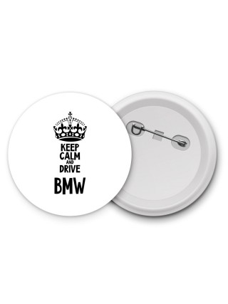 Keep calm and drive Bmw