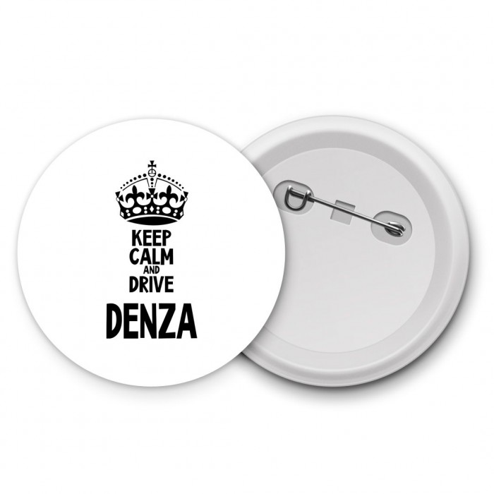 Keep calm and drive Denza